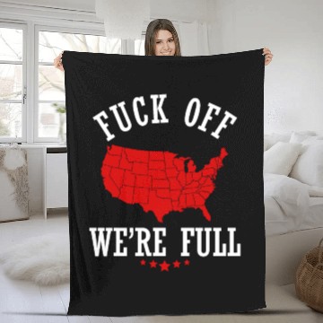 Discover Fuck Off We're Full! Fleece Blankets
