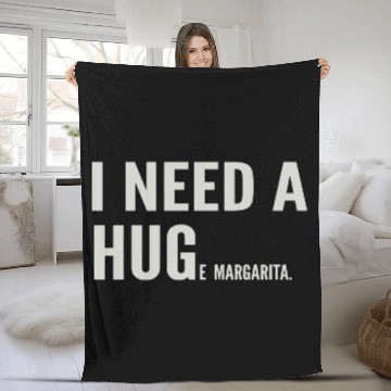Discover I Need A Huge Margarita Saying Fleece Blankets Funny Drinkin