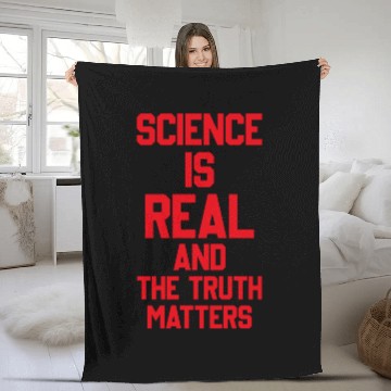 Discover SCIENCE IS REAL AND THE TRUTH MATTERS Fleece Blankets
