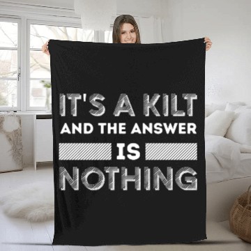 Discover It's A Kilt | Celtic Tartan Scotsman Scottish Fleece Blankets