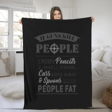 Discover IF GUNS KILL People Funny Political Gun, Political Fleece Blankets
