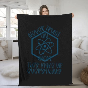 Discover Blue Never Trust An Atom Fleece Blankets