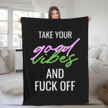 Discover Take Your Good V And Fuck Off Sarcasm Irony Fleece Blankets
