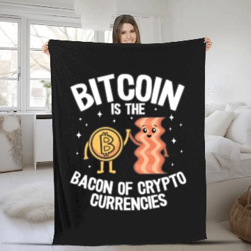 Discover Bitcoin Is The Bacon Of Cryptocurrencies Quote Fleece Blankets