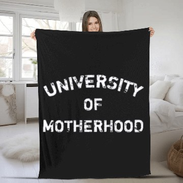Discover University Of Motherhood Fleece Blankets