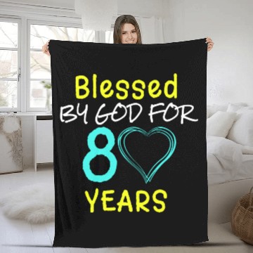 Discover Blessed By God For 80 Years Happy 80Th Birthday Gi Fleece Blankets