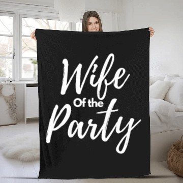 Discover Wife of the party Fleece Blankets