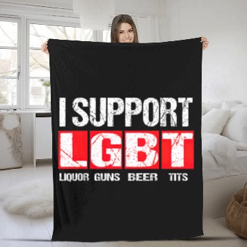 Discover I Support LGBT Liquor Guns Beer Tits T Fleece Blankets