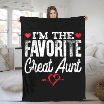 Discover Im The Favorite Great Aunt Fleece Blankets
