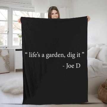 Discover Life's A Garden Dig It Fleece Blankets