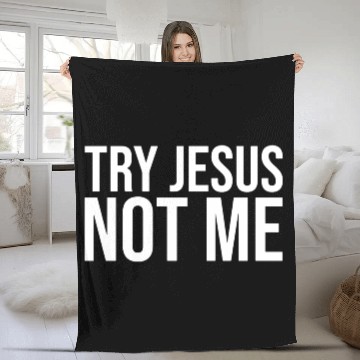 Discover try jesus not me Fleece Blankets