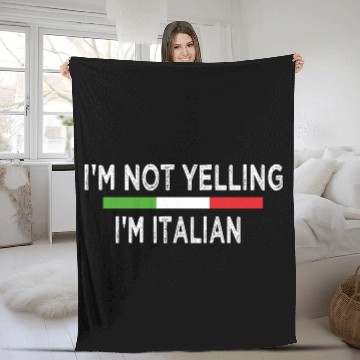 Discover I'm Not Yelling, I'm Italian Fleece Blankets