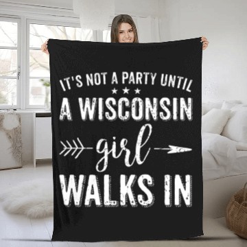Discover It's Not A Party Until A Wisconsin Girl Walks In Fleece Blankets