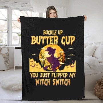 Discover Buckle Up Buttercup You Just Flipped My Witch Fleece Blankets