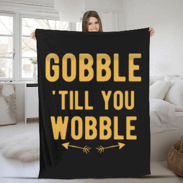 Discover Gobble till you wobble funny thanksgiving turkey Fleece Blankets