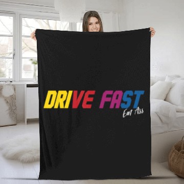 Discover drive fast eat ass Funny Sarcastic Cute Car Racing Fleece Blankets