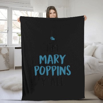 Discover I am Mary Poppins Y all Fleece Blankets