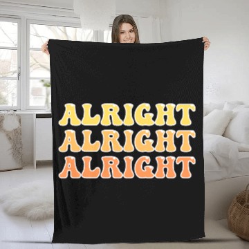 Discover Alright Alright Alright Cool Fleece Blankets