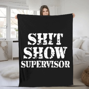 Discover shit show supervisor Fleece Blankets