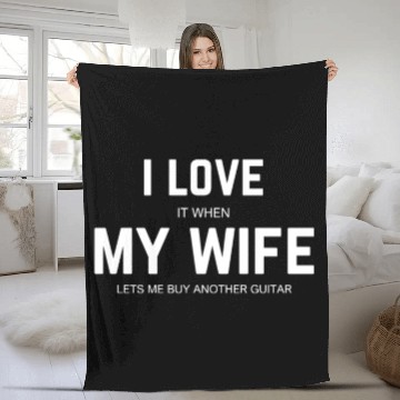 Discover My wife lets me buy another guitar Fleece Blankets