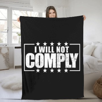 Discover I Will Not Comply Medical Freedom No Mandates Fleece Blankets