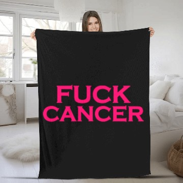 Discover Fuck cancer Fleece Blankets