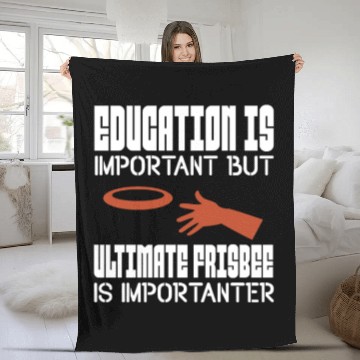 Discover Education Is Important But Ultimate Frisbee Fleece Blankets