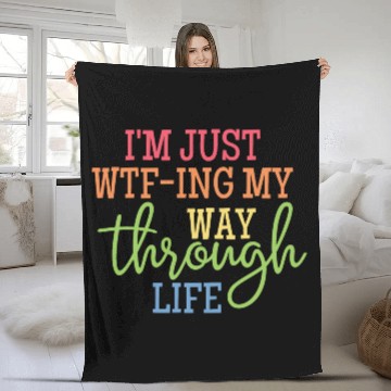 Discover I'm Just WTF-ing My Way Through Life Classic Fleece Blankets