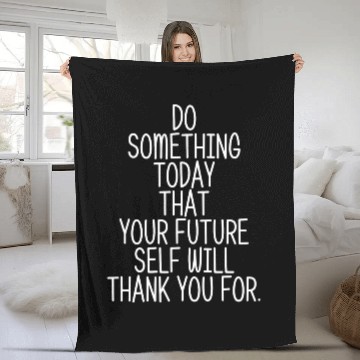 Discover DO SOMETHING TODAY Fleece Blankets