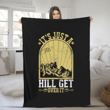 Discover It's Just a Hill Get Over It Funny Mountain Bike Fleece Blankets