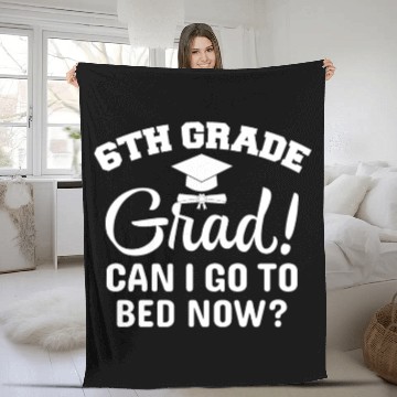 Discover 6th Grade Graduation Fleece Blankets Sixth School Graduation