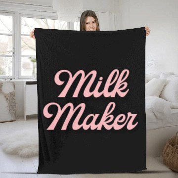 Discover Milk Maker Breastfeeding Baby Gift Mom life Breast Fleece Blankets