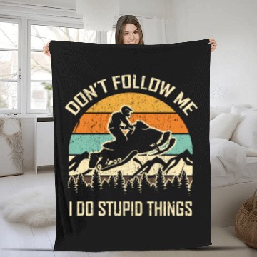 Discover Snowmobile Lover Don't Follow Me Do Stupid Things Fleece Blankets