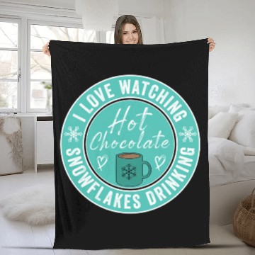 Discover I Love Watching Snowflakes Drinking Hot Chocolate Fleece Blankets