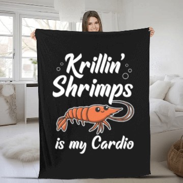 Discover Krillin' shrimps is my cardio Quote for a Prawn Fleece Blankets