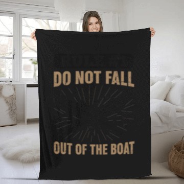 Discover Rule Number 1 Don't Fall Out Of The Boat Kayaking Fleece Blankets