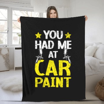 Discover You Had Me At Car Paint Auto Detailing Car Painter Fleece Blankets