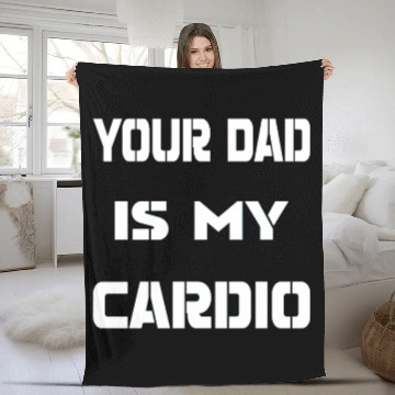 Discover Your dad is my cardio Fleece Blankets