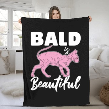 Discover Bald Is Beautiful Sphynx Cat Hair less Sphynx Fleece Blankets