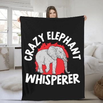 Discover Crazy Elephant Whisperer Wildlife Animal Zookeeper Fleece Blankets
