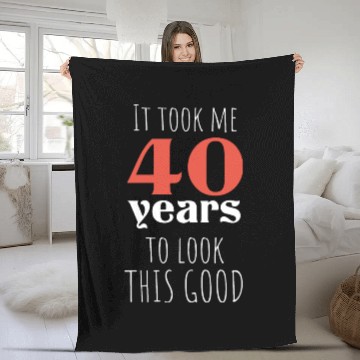 Discover 40th Birthday gift, Funny Birthday Funny Quote Fleece Blankets
