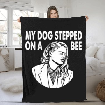 Discover My Dog Stepped On A Bee Funny Amber Turd Fleece Blankets