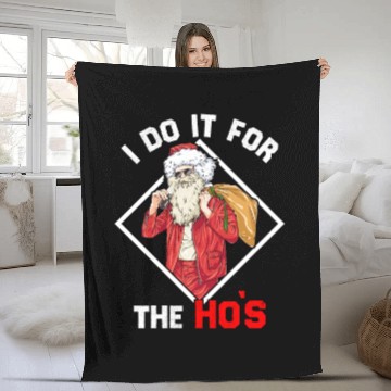 Discover I do it for the ho`s funny santa christmas Fleece Blankets