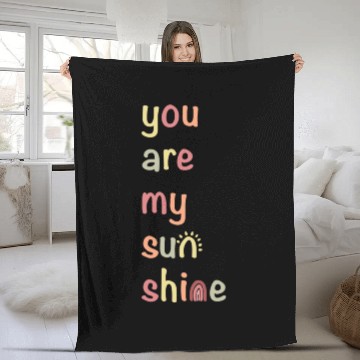 Discover You Are My Sunshine Fleece Blankets