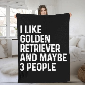 Discover I Like Golden Retriever And Maybe 3 People Dog Fleece Blankets