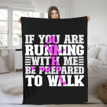 Discover If You Are Running With Me Be Prepared To Walk - Fleece Blankets
