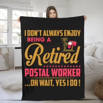 Discover I Don't Always Enjoy Being A Retired Postal Worker Fleece Blankets