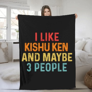 Discover I Like Kishu Ken And Maybe 3 People Dog Lover Fleece Blankets
