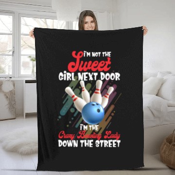 Discover I'm Not The Sweet Girls Next Door I'm The Crazy Fleece Blankets