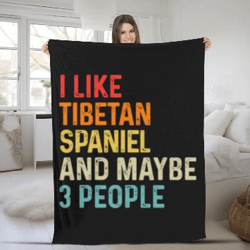Discover I Like Tibetan Spaniel And Maybe 3 People Dog Fleece Blankets